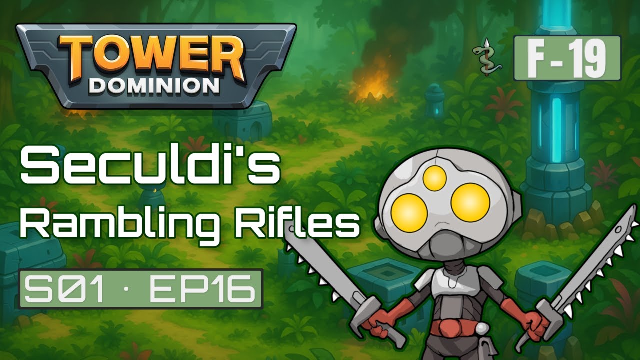 Tower Dominion - Frontier 19, S01E16: Seculdi, Rambling Rifles and Cannons