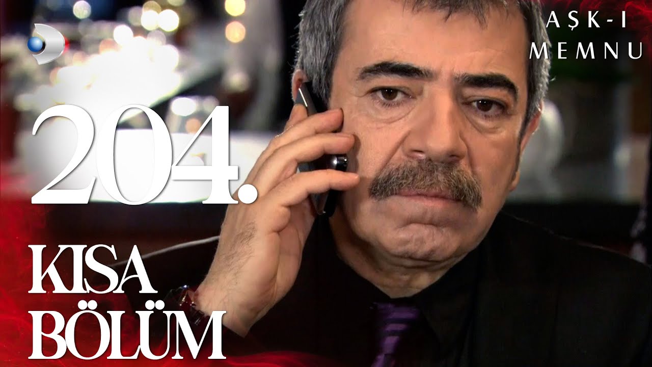 Aşk-ı Memnu 204. Kısa Bölüm