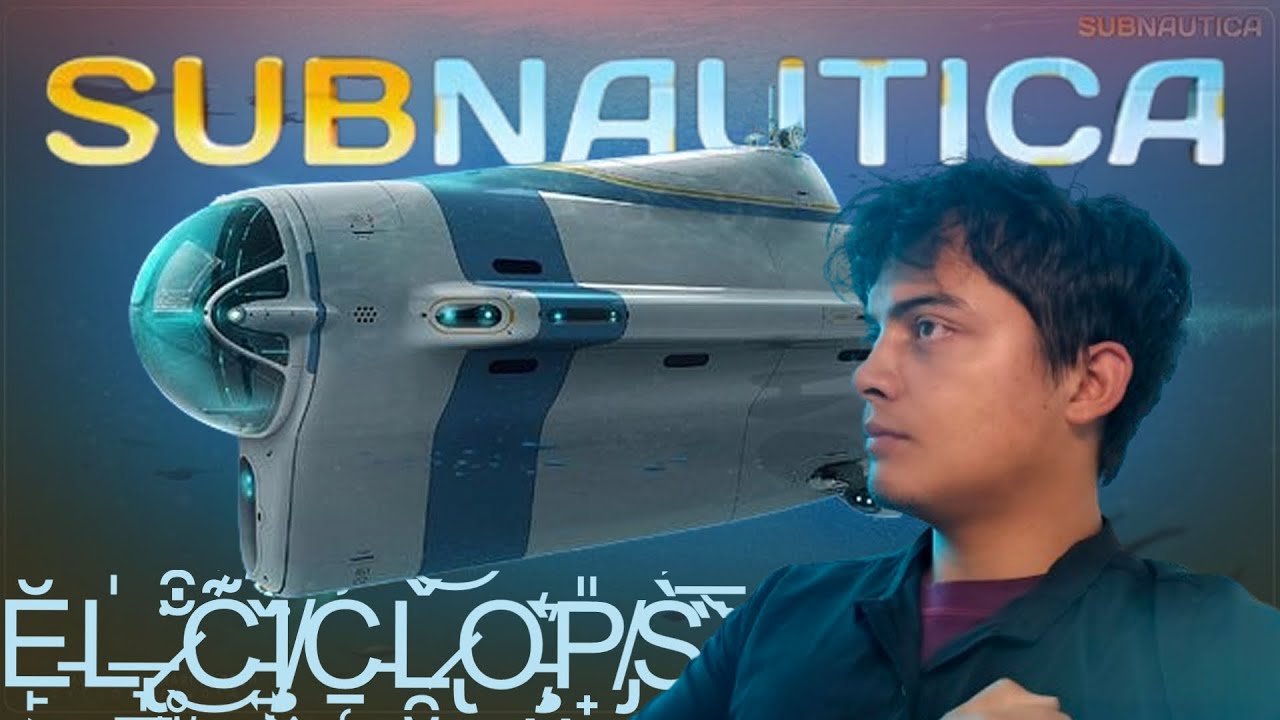 SUBNAUTICA DIA #5 vamos por el ciclops