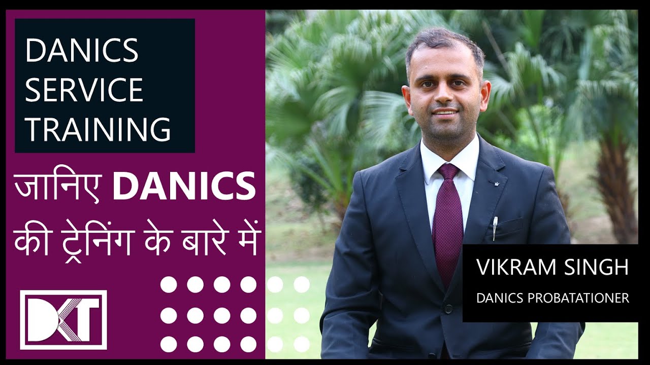 Civil Services Series | Training of DANICS | By Vikram Singh, Danics Probationer, Batch 2020
