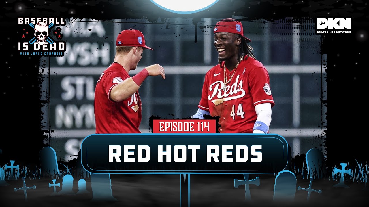 Cincinatti Reds Are RED HOT || Baseball Is Dead Episode 114