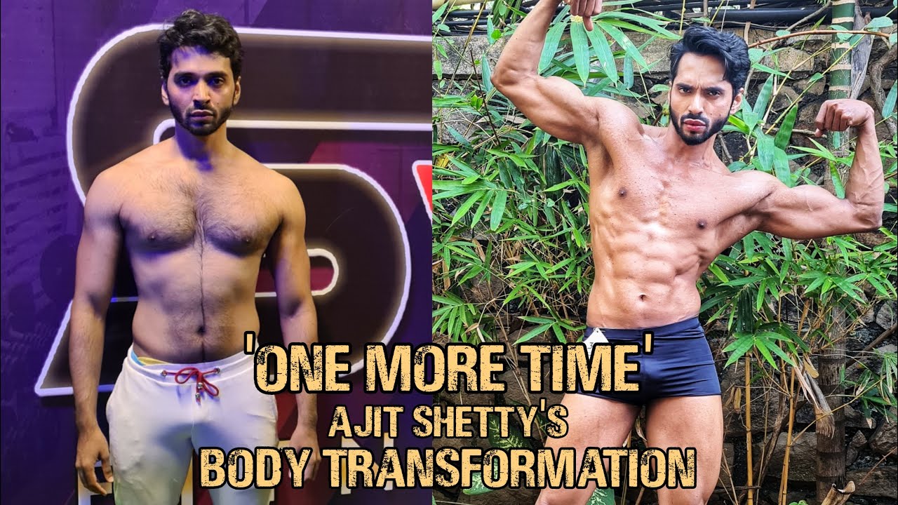 ONE MORE TIME | Ajit Shetty's Body Transformation 2020-2021 | OUT NOW