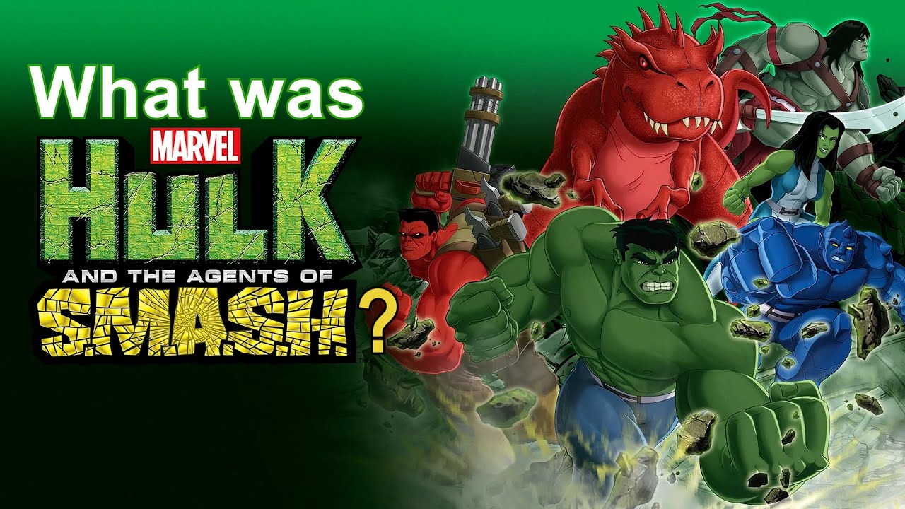 What was Hulk and the Agents of S.M.A.S.H?