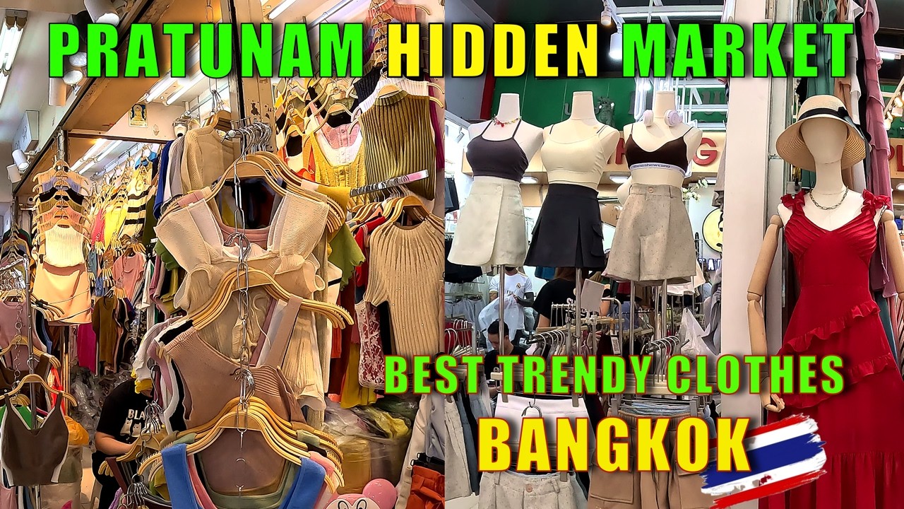 BANGKOK STREET SHOPPING &ndash;TRENDY & CHEAP FASHION | SECRET SHOPPING STREET MARKET BANGKOK, THAILAND