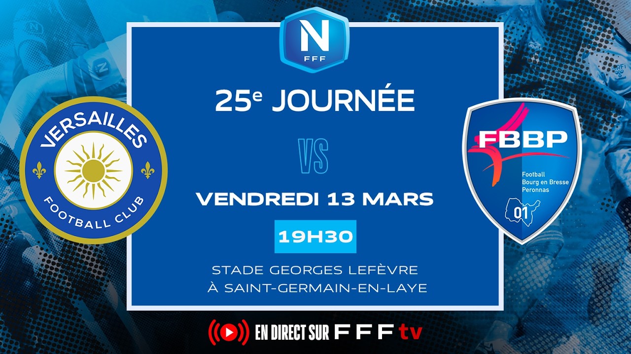 J25 I FC Versailles vs FBBP 01 en direct (19H15) I National FFF 2025-2026