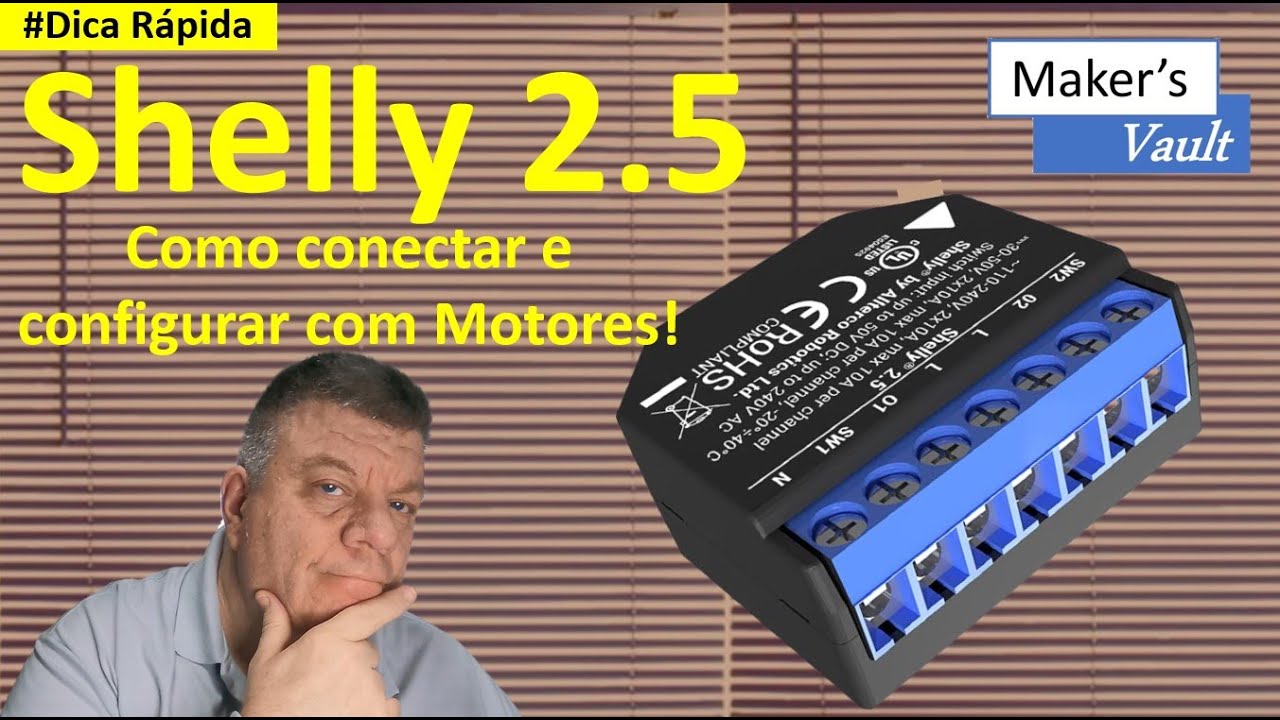 #Dica Rápida - Shelly 2.5 com motores - Configuração e Funcionamento!