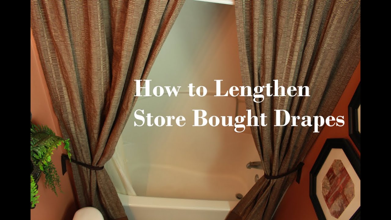 How To Lengthen Store Bought Drapes
