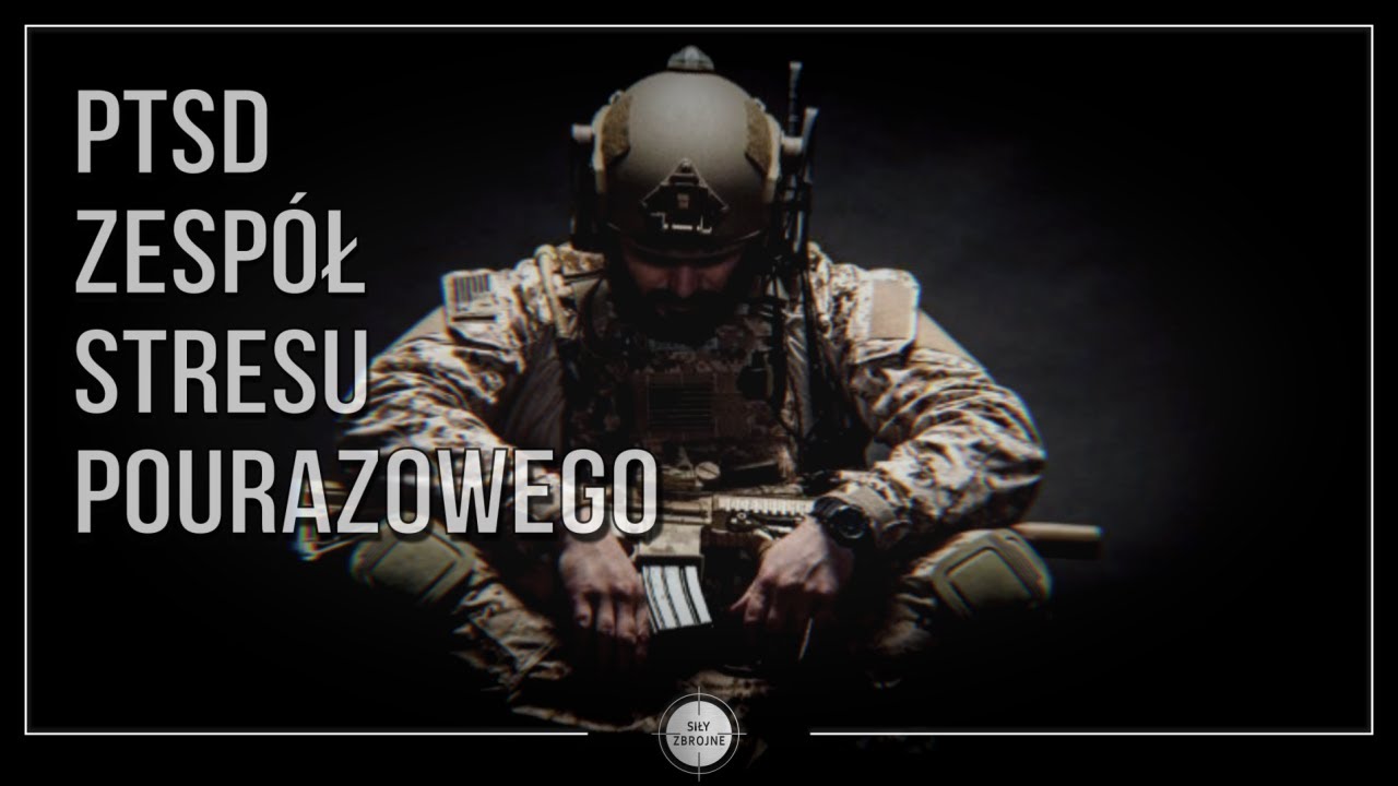 PTSD - Zespół Stresu Pourazowego