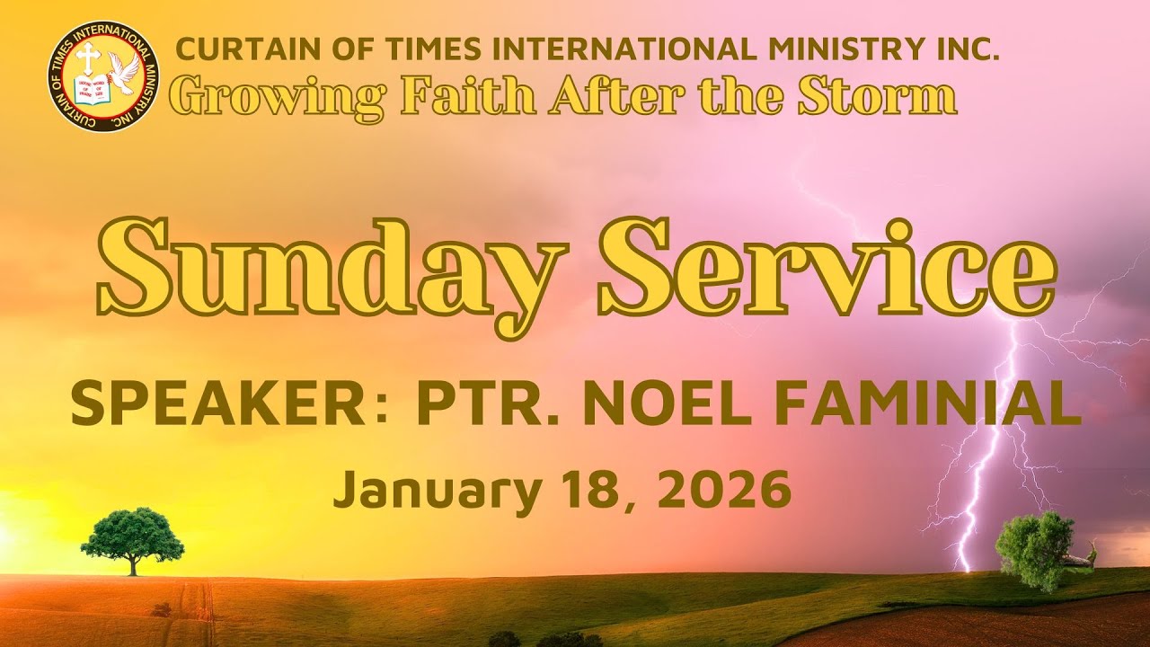 Sunday Service Speaker: PTR NOEL FAMINIAL (January 18, 2026)