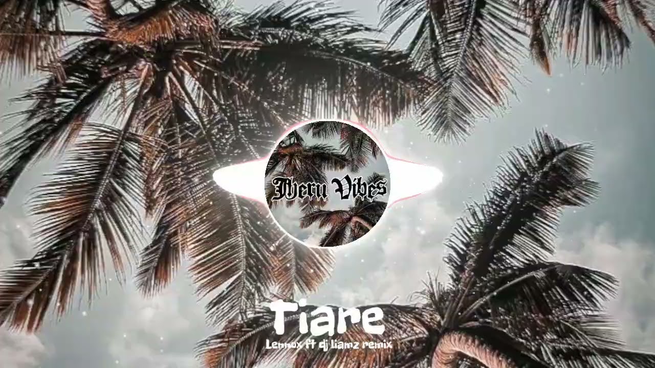 Tiare - Lennox ft dj liamz ( Forua remix ) 