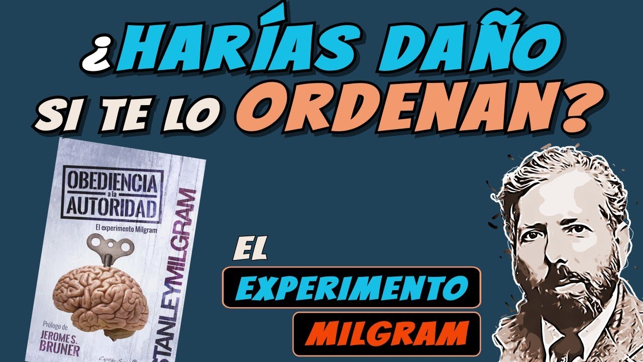 El EXPERIMENTO de Stanley MILGRAM sobre OBEDIENCIA a la AUTORIDAD (1963)