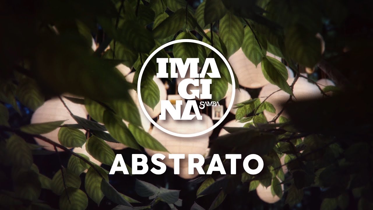 ImaginaSamba - Abstrato (Lyric V&iacute;deo)