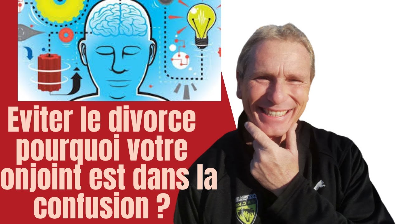 Eviter le divorce pourquoi votre conjoint est dans la confusion