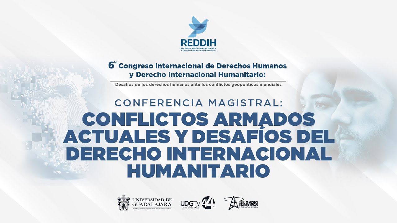 #EnVivo 🔴 | Conferencia Conflictos armados actuales y desaf&iacute;os del Derecho Internacional Humanitario
