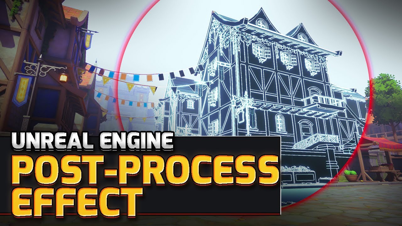 Эффект постобработки в Unreal Engine
