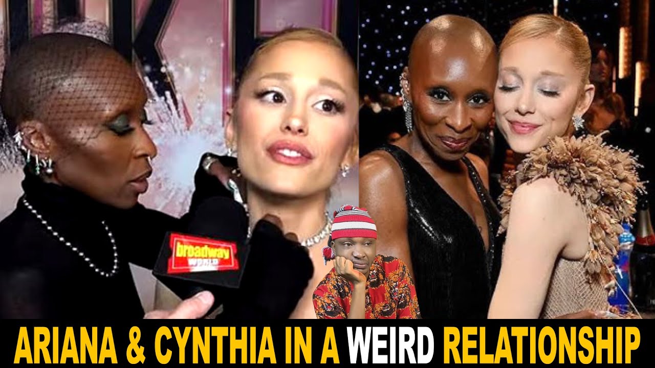 Ariana Grande & Cynthia Erivo In A Very Weird Toxic Relationship