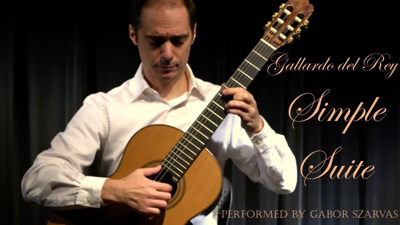 Spanish Guitar Music - Gallardo del Rey: Simple Suite