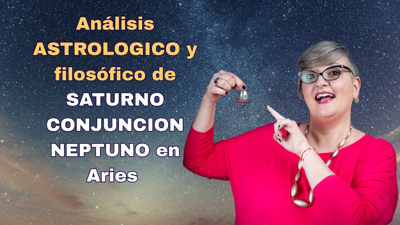 Otra humanidad💫 Análisis ASTROLOGICO y filosófico de SATURNO CONJUNCION NEPTUNO en Aries ♈️