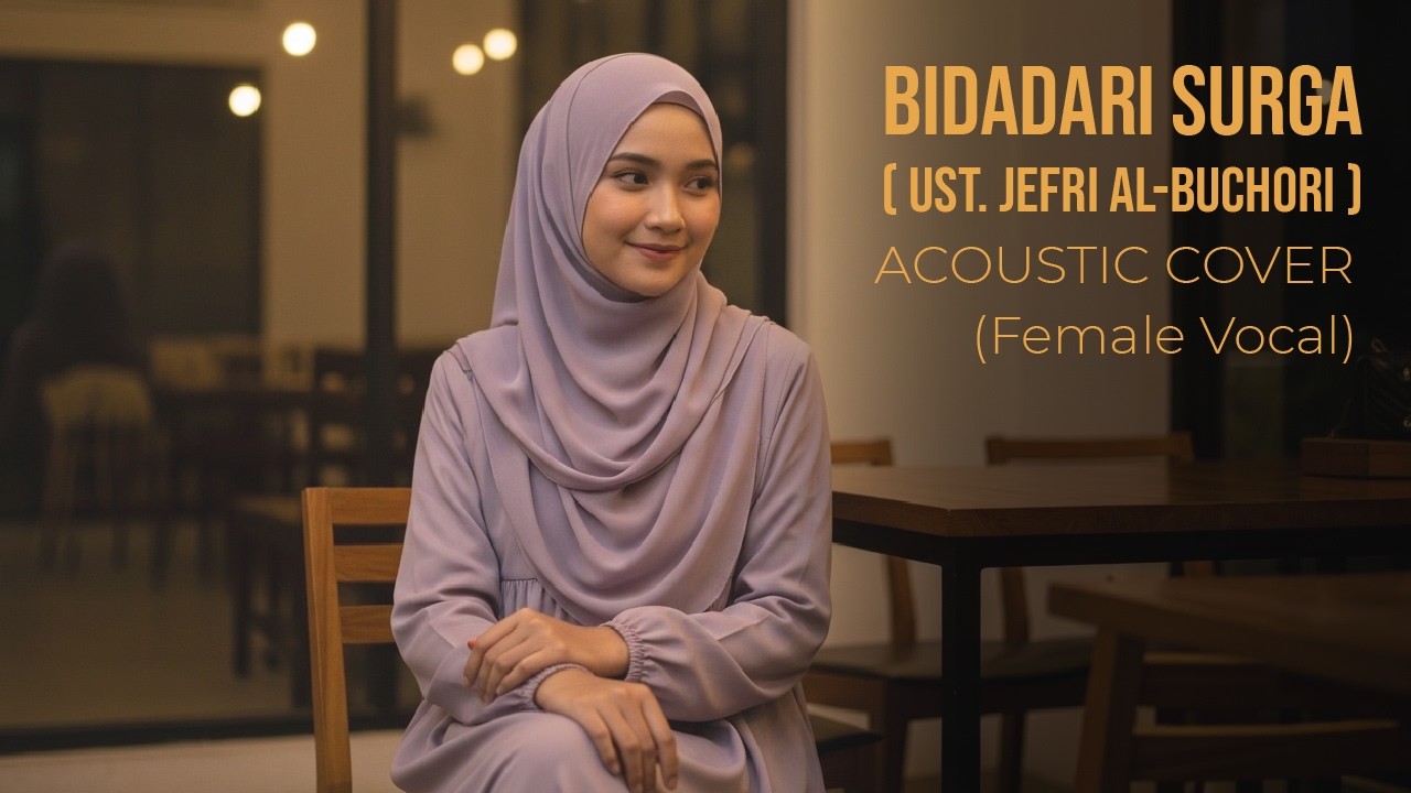 Bidadari Surga – Ustadz Jefri Al Buchori (Uje) | Cover Akustik Religi (Female Vocal)