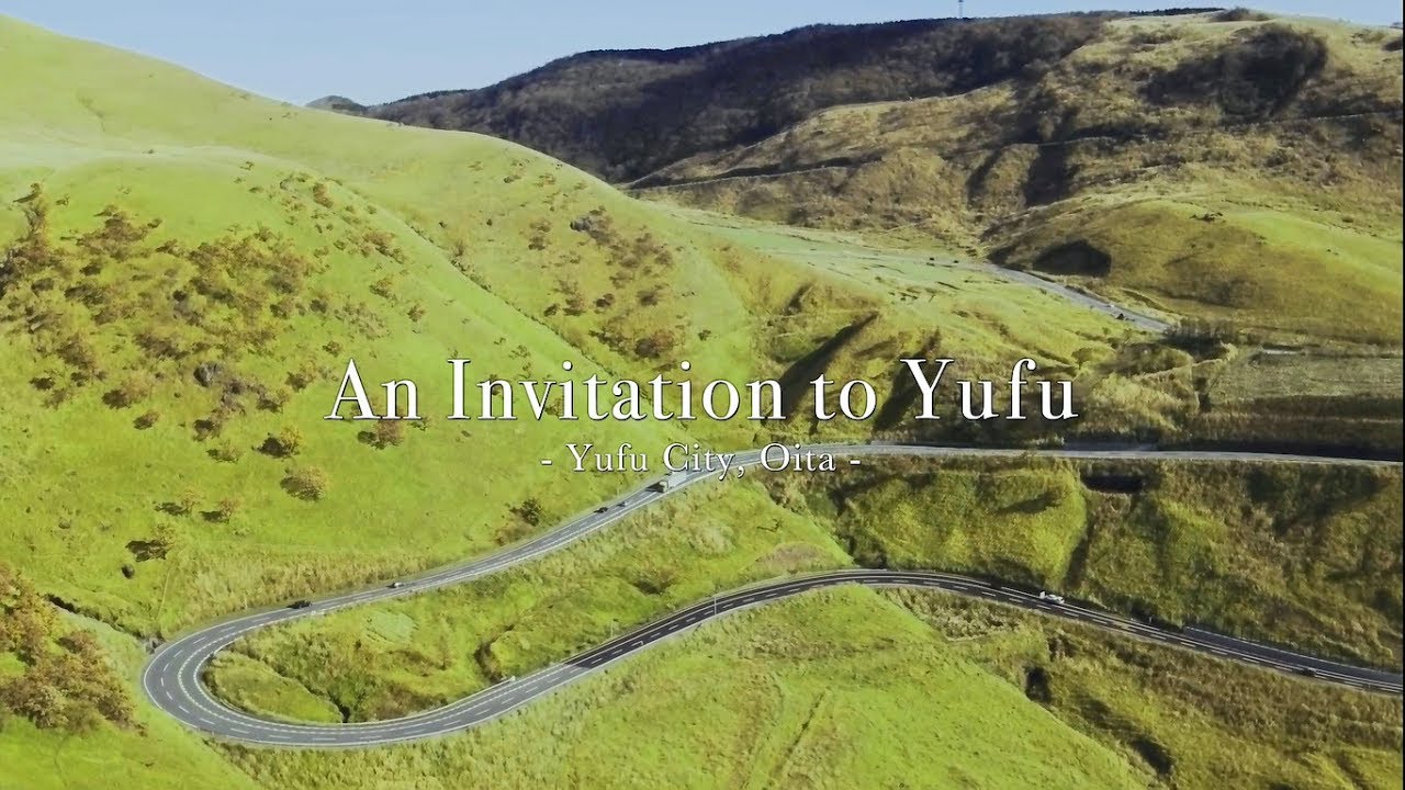 由布市観光PR動画（An Invitation to Yufu）