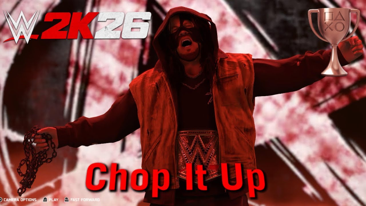 WWE 2K26 | CHOP IT UP | TROPHY/ACHIEVEMENT GUIDE