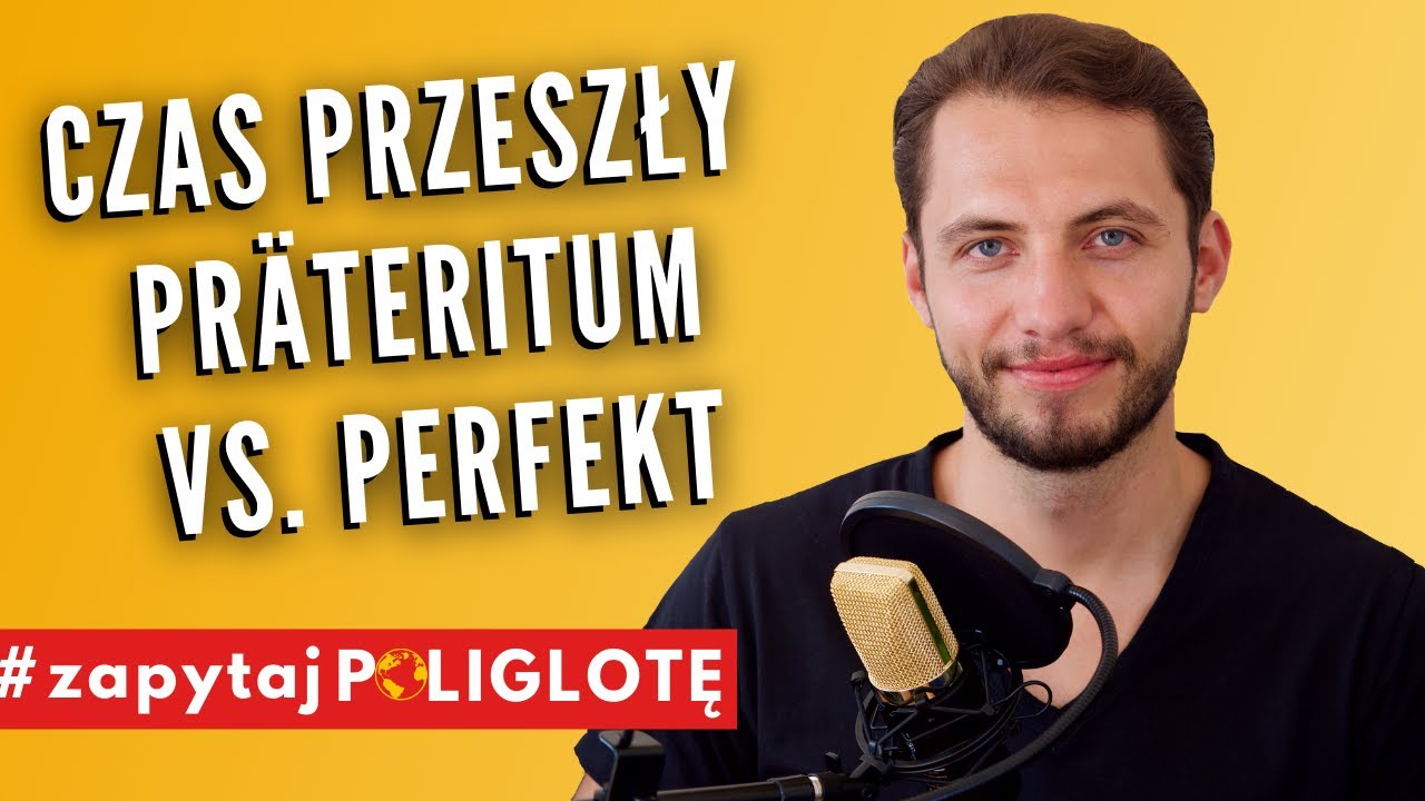 Niemiecki czas przeszły - PR&Auml;TERITUM VS. PERFEKT - kt&oacute;ry wybrać? #zapytajpoliglote de odc. 92