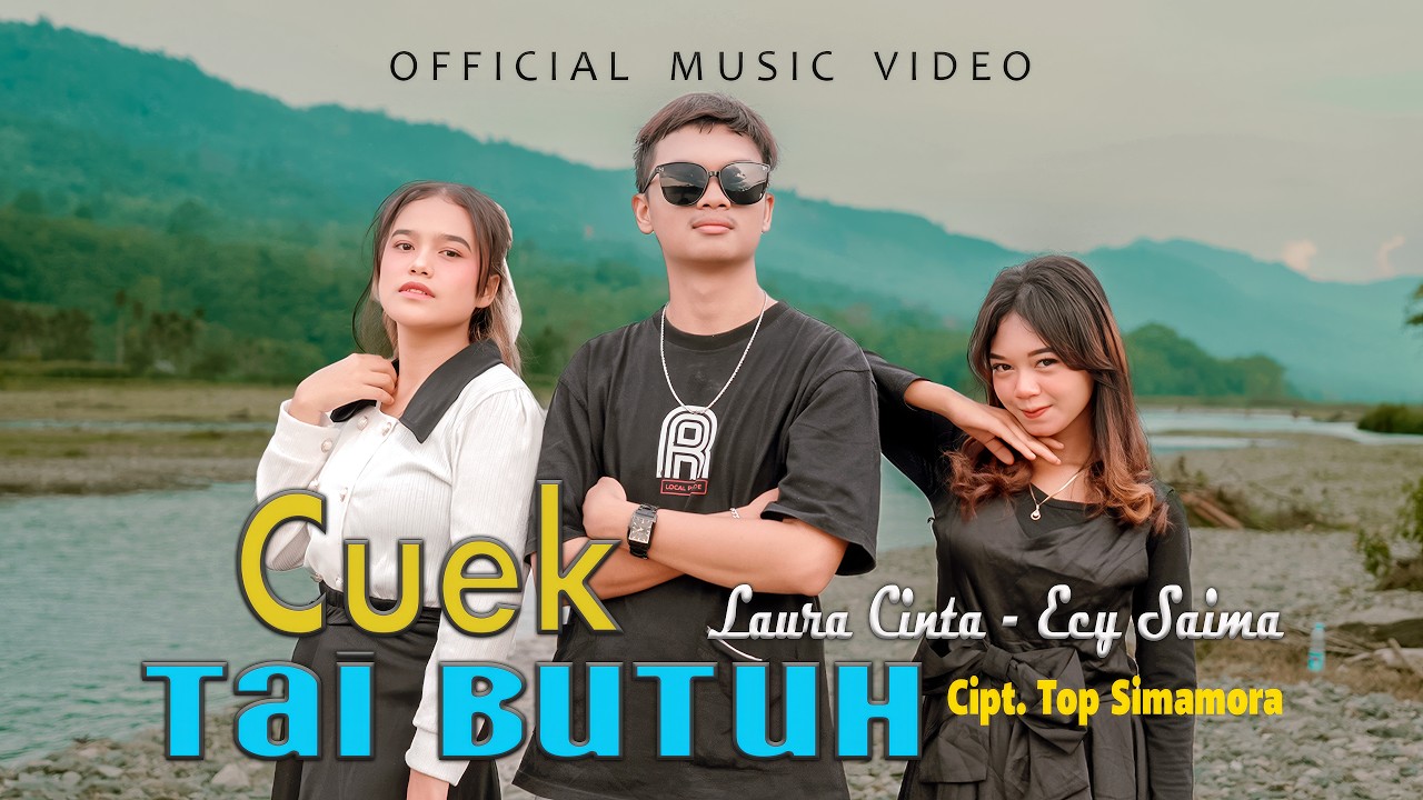 Laura Cinta Feat Ecy Saima - Cuek Tai Butuh (Official Music Video) 