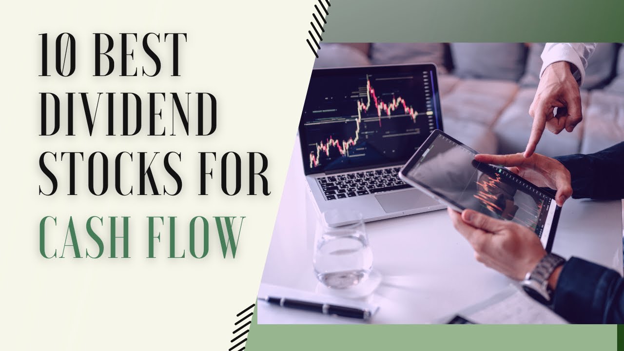 Top10 Dividend Stocks to Buy for Cash Flow
