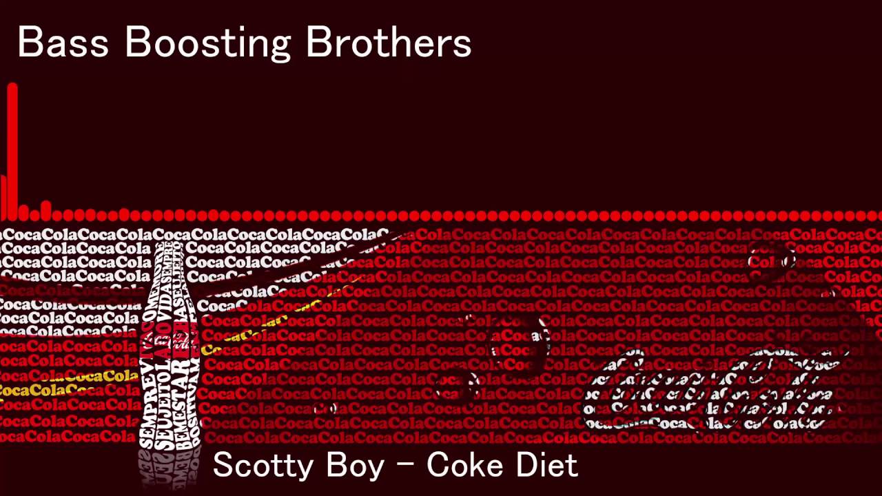 Scotty Boy - Coke Diet Bass Boosted