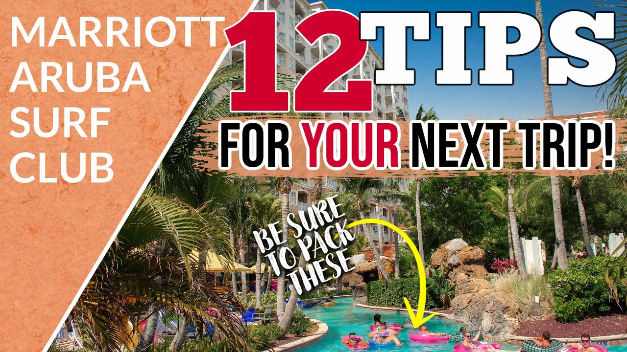 Marriott Aruba Surf Club — 12 СОВЕТОВ ДЛЯ ВАШЕГО ЛУЧШЕГО ПУТЕШЕСТВИЯ!