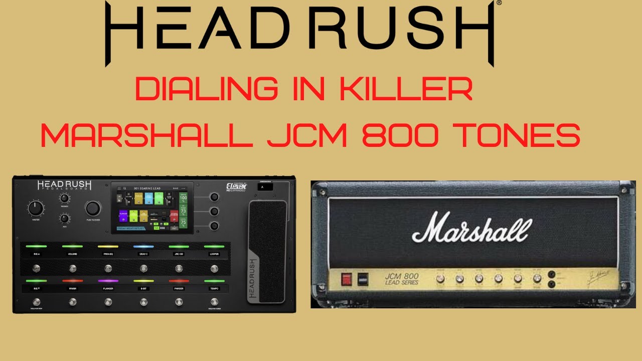 HeadRush Pedalboard  Dialing in Killer JCM 800 tones