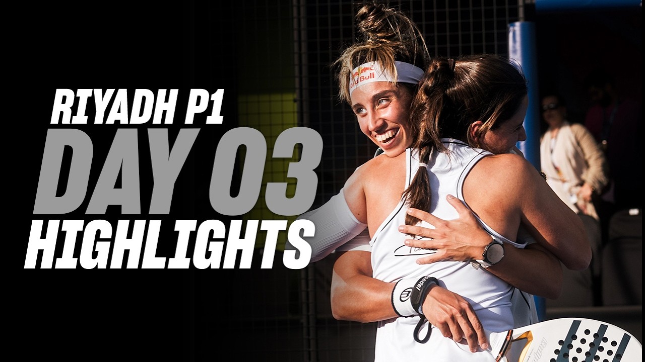 Riyadh Season Premier Padel P1🇸🇦🎾: Day 3 - Women Highlight