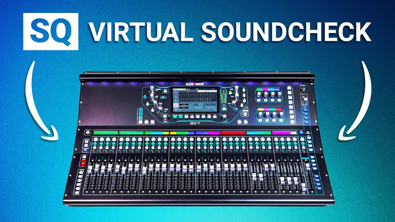 Виртуальный саундчек Allen & Heath SQ | Учебное пособие по SQ Drive
