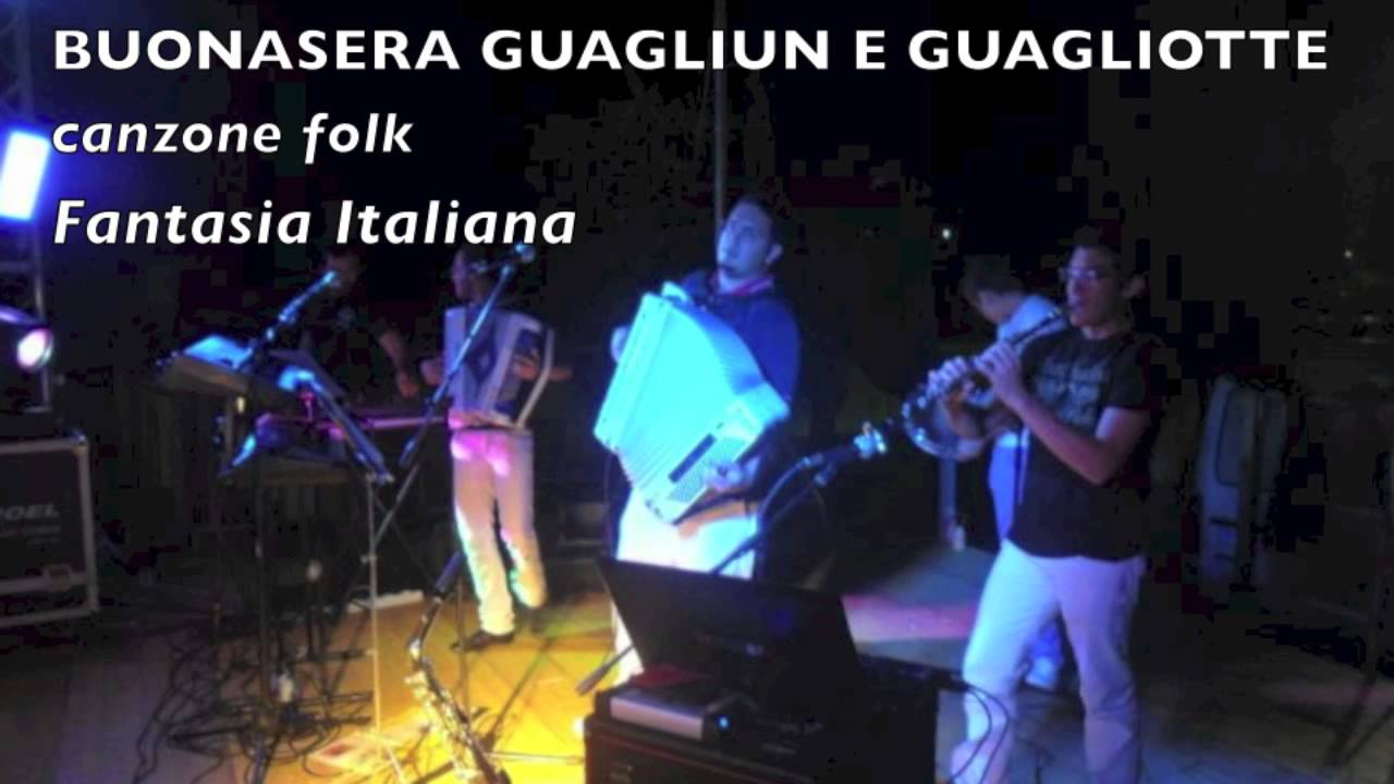 BUONASERA GUAGLIUN E GUAGLIOTTE canzoni folk italiane musica popolare tradizionale