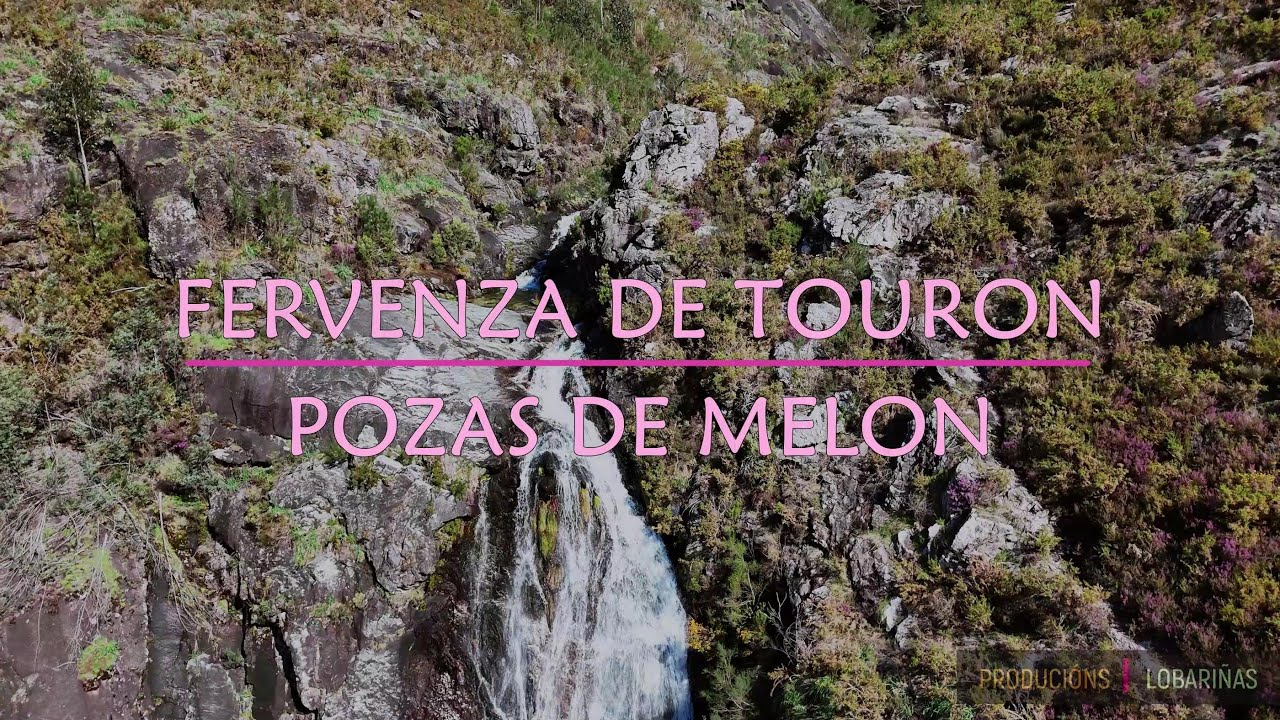 FERVENZA DE TOURON - POZAS DE MELON