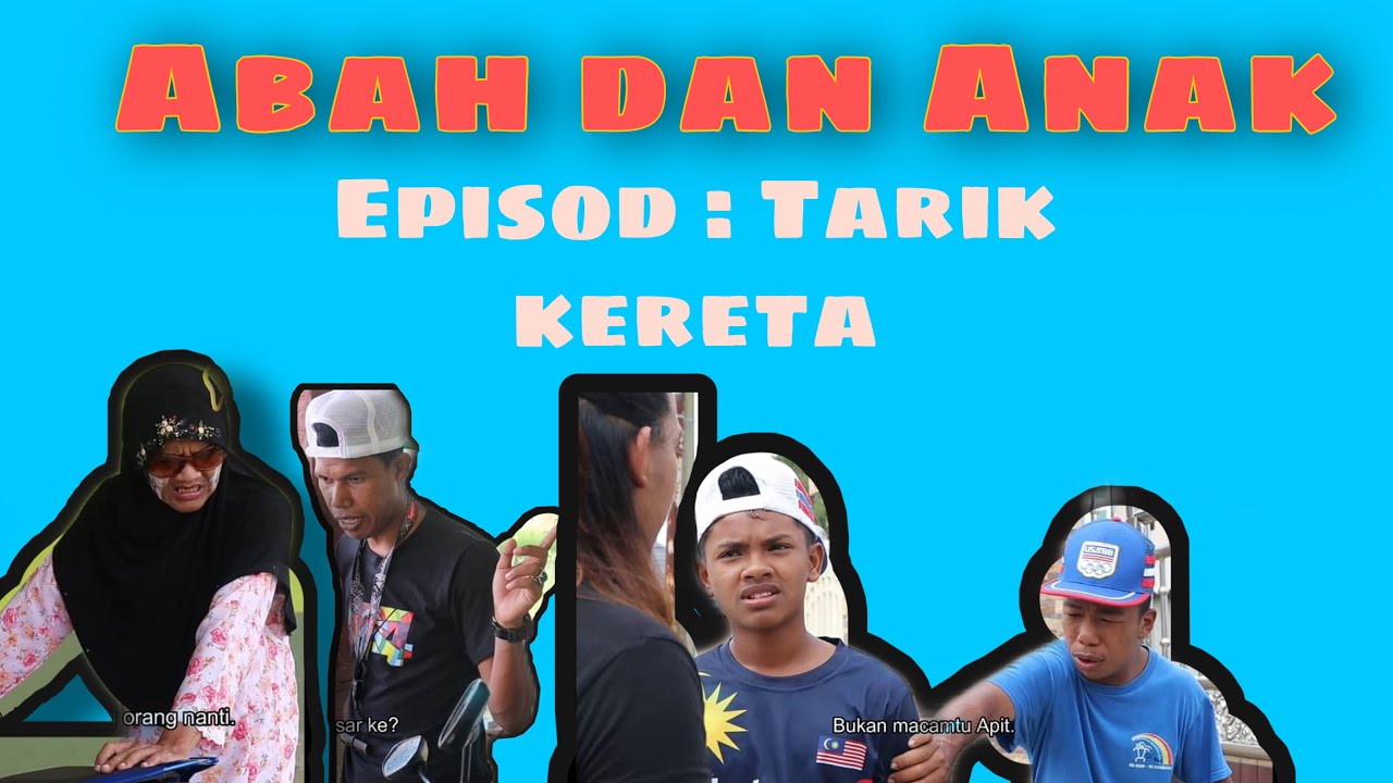 Abah dan Anak (apit press tarik kereta)