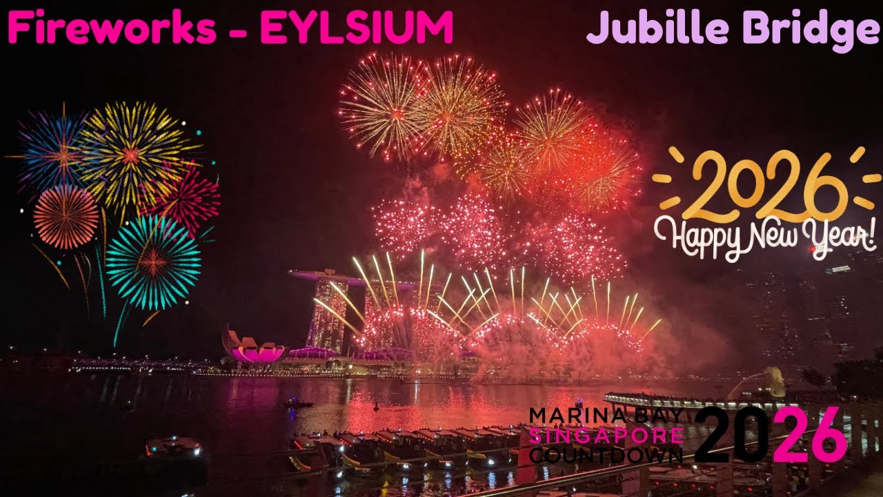 Marina Bay Singapore Countdown 2026 | ELYSIUM New Year’s Fireworks (Full Chapter) | Jubilee Bridge 