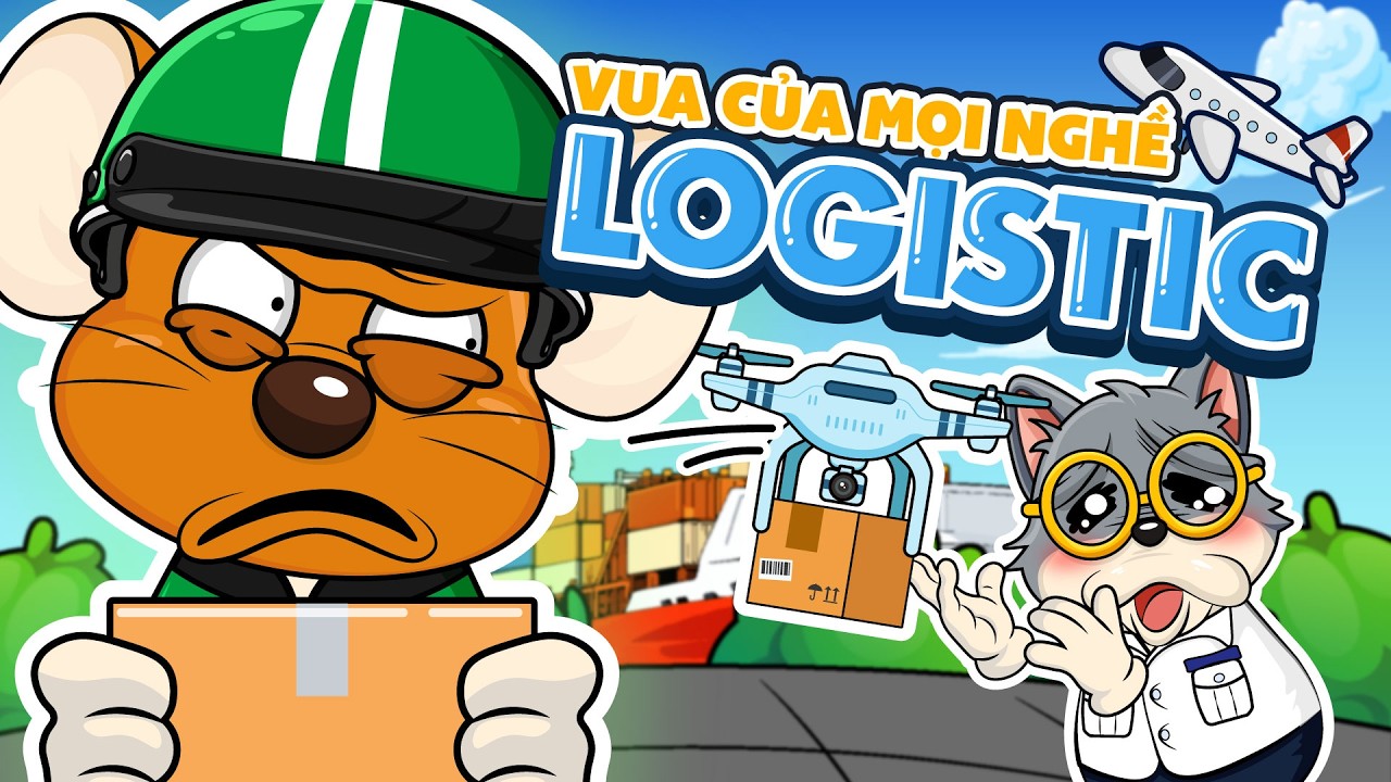 LOGISTICS – VÌ SAO ĐƯỢC GỌI LÀ “VUA CỦA MỌI NGHỀ”? | CHUYỆN TRONG HẺM