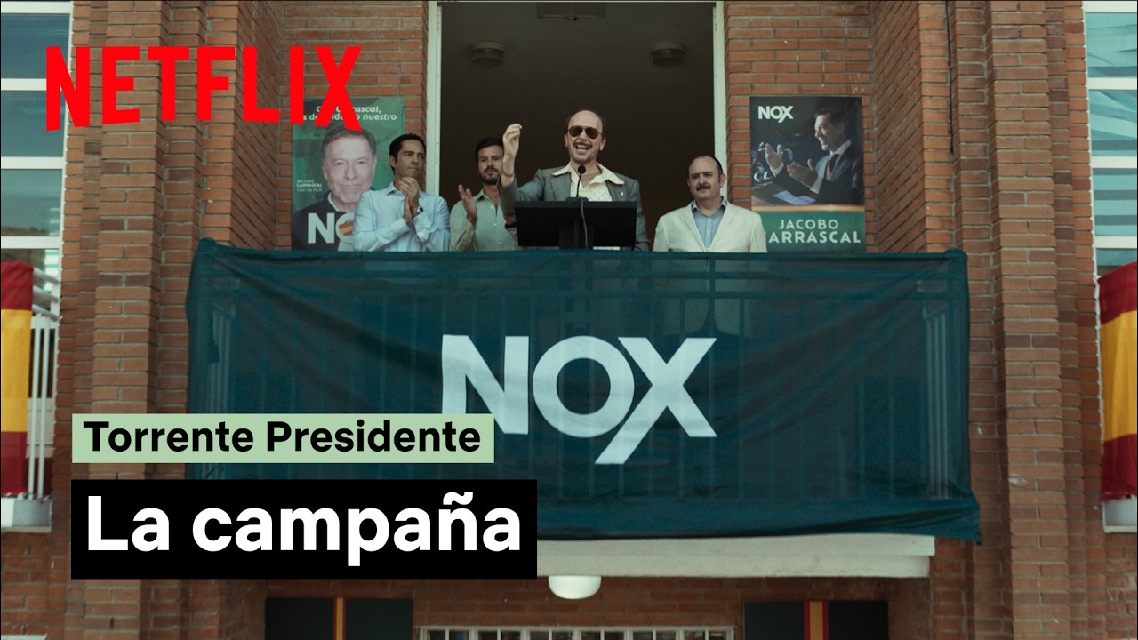 Torrente Presidente | La campa&ntilde;a | Netflix Espa&ntilde;a
