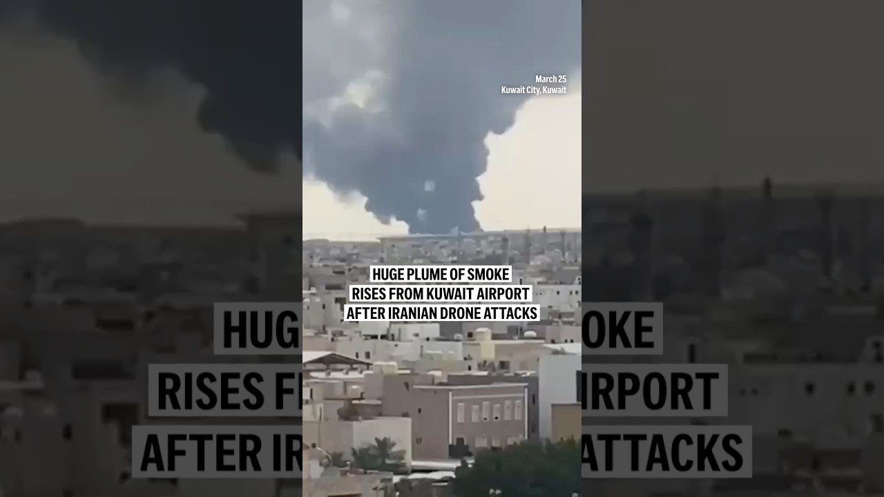 Huge plume of smoke rises from Kuwait Airport after Iranian drone attacks