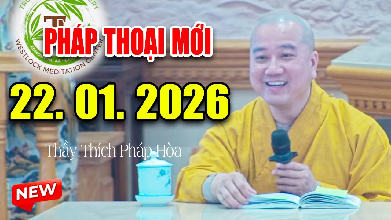 Pháp Thoại Mới Ngày 20. 01. 2026 - Thầy Thích Pháp Hòa Tu Viện Trúc Lâm #CaNaDa
