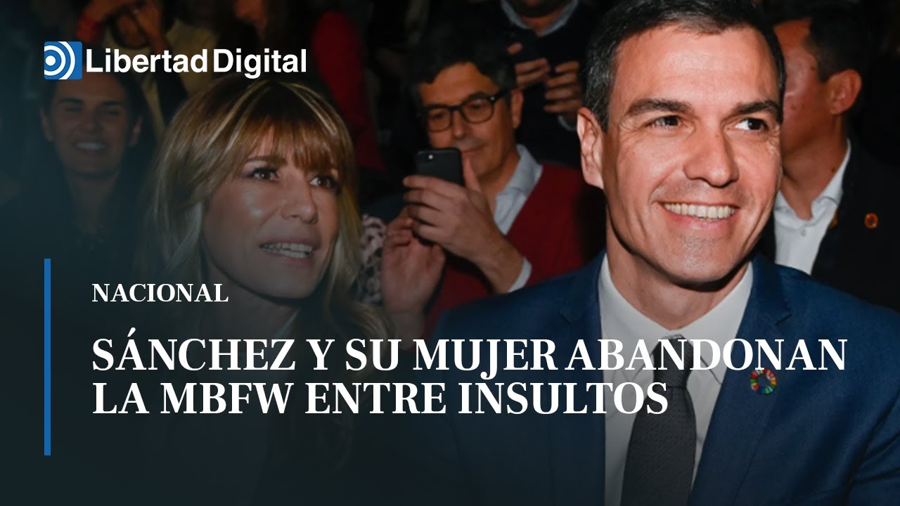 Pedro Sánchez y Begoña Gómez abandonan la MBFW entre insultos: 