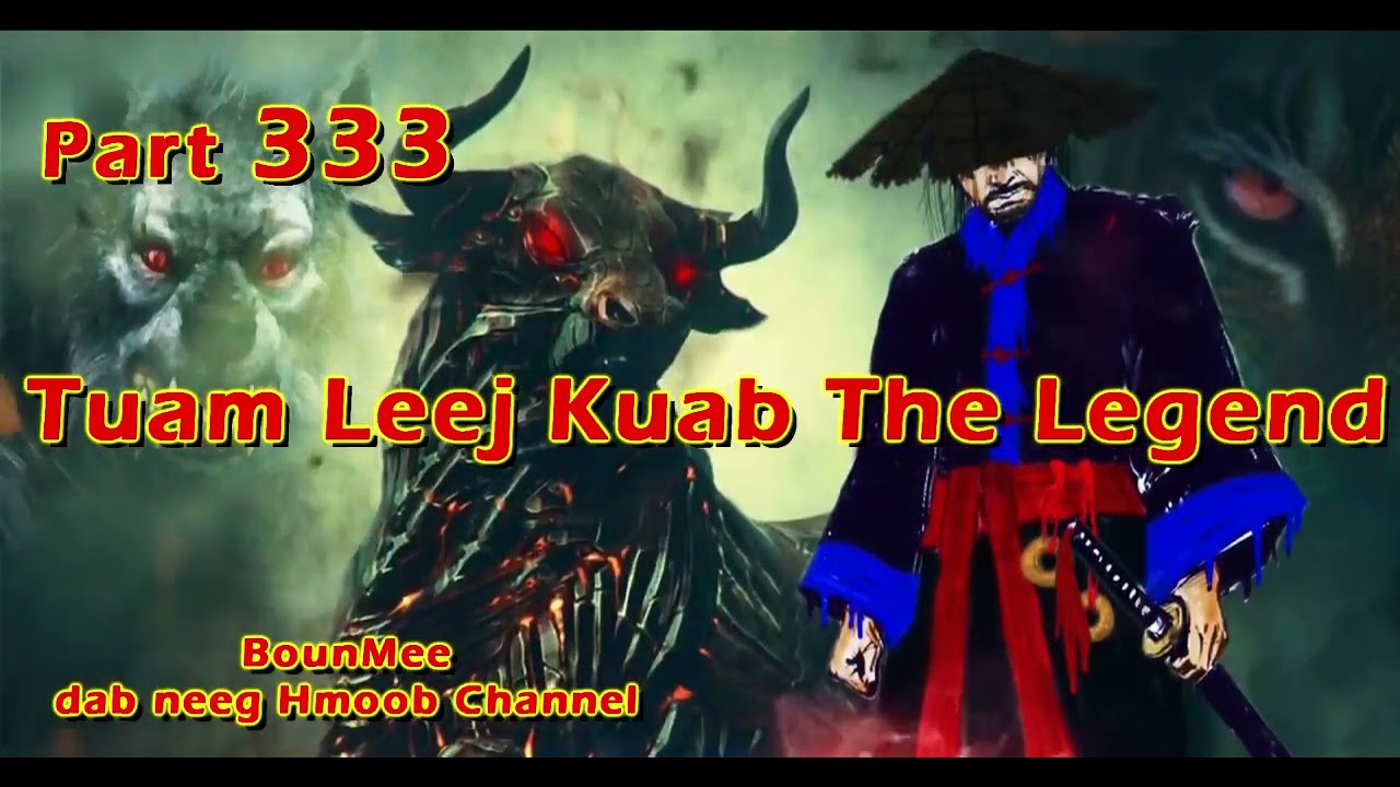 Tuam Leej Kuab The Hmong Shaman Warrior ( Part 333 ) 27/11/2022
