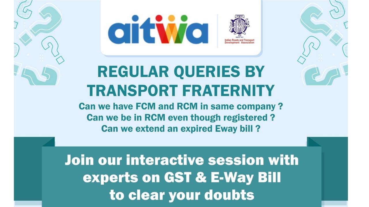 GST & E-Way Bill Session for Road Transporters