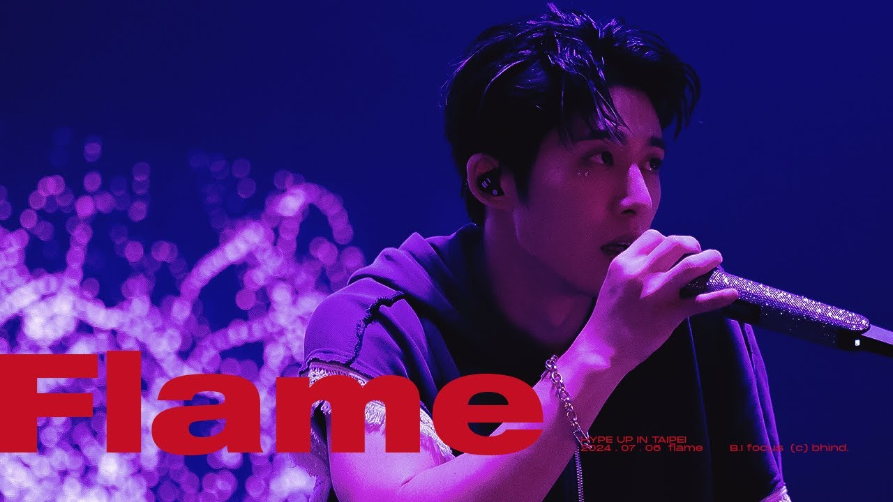 240706  HYPE UP IN TAIPEI : FLAME ( 김한빈 비아이 직캠 B.I focus )