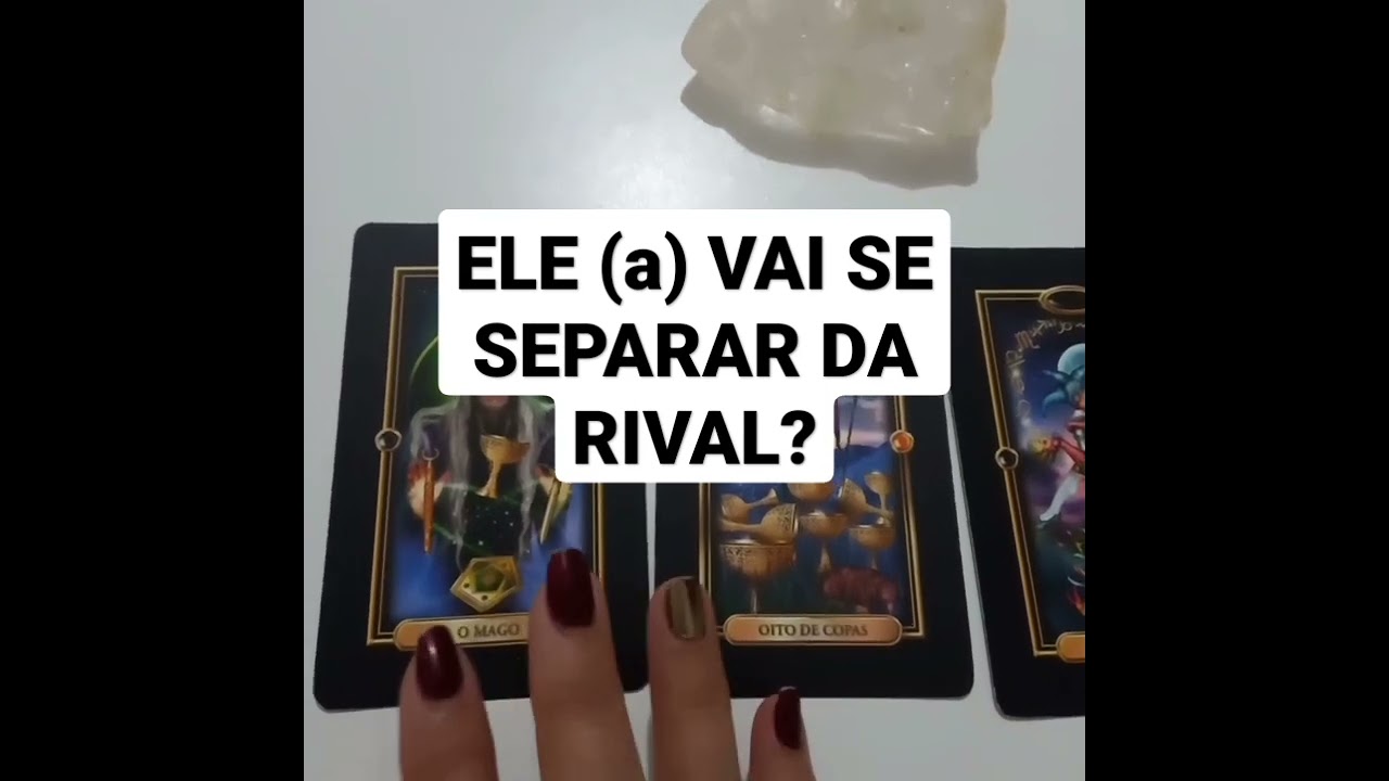 ELE (a) VAI SE SEPARAR DA RIVAL?#tar&ocirc; #taro #tarot #tarotreading  #tarotcards #baralhocigano #amor