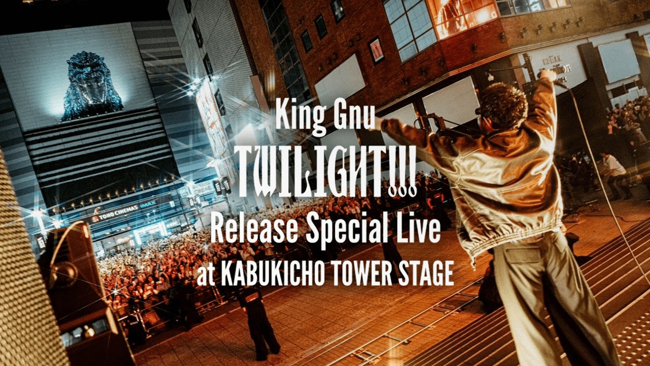 King Gnu "TWILIGHT!!!" リリース記念 ゲリラライブ at KABUKICHO TOWER STAGE