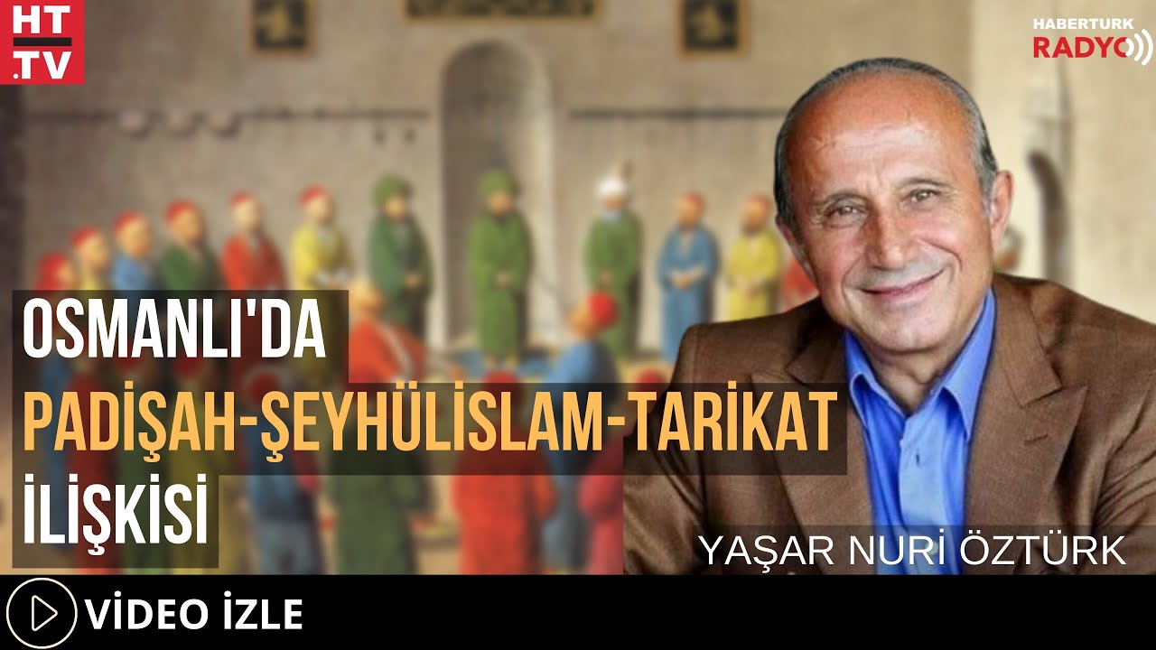 Osmanlı'da Padişah - Şeyhülislam - Tarikat İlişkisi