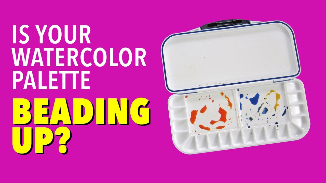How to Prevent Beading on New Watercolor Palettes - 4 Tests