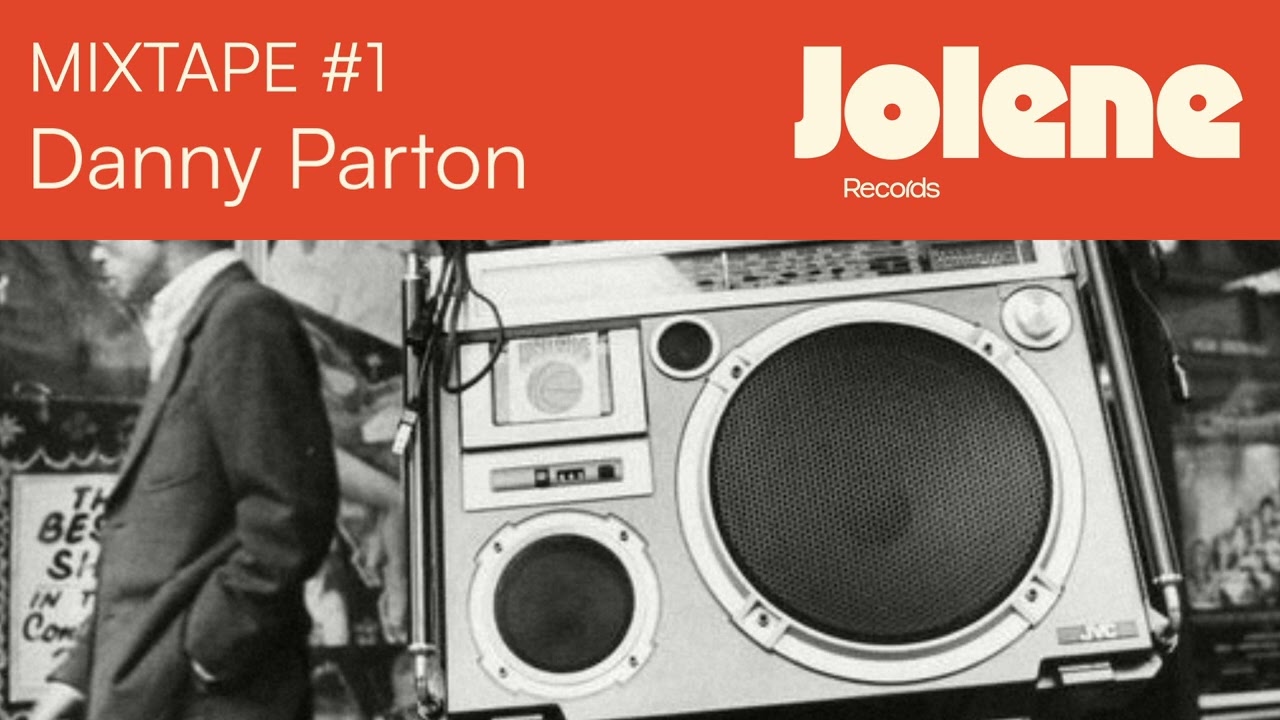 Jolene Mixtape #01 /// Danny Parton